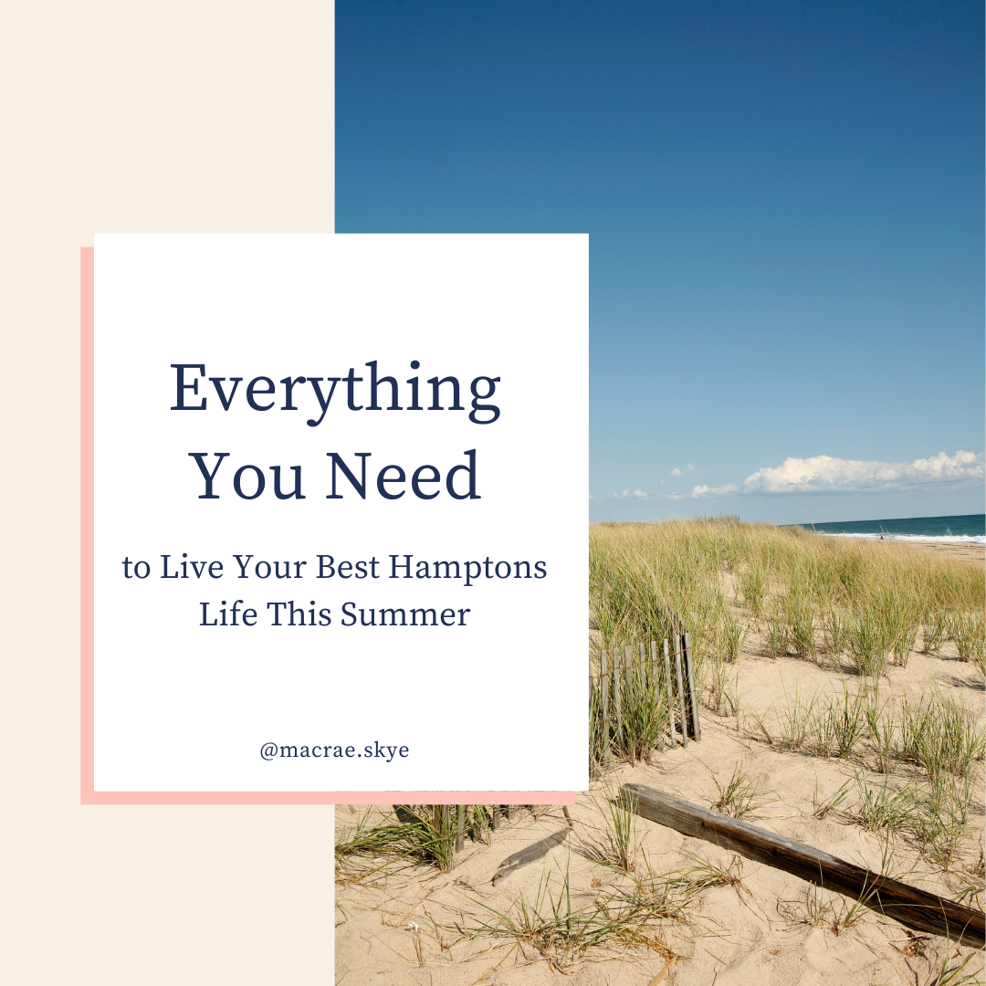 Everything You Need to Live Your Best Hamptons Life This Summer